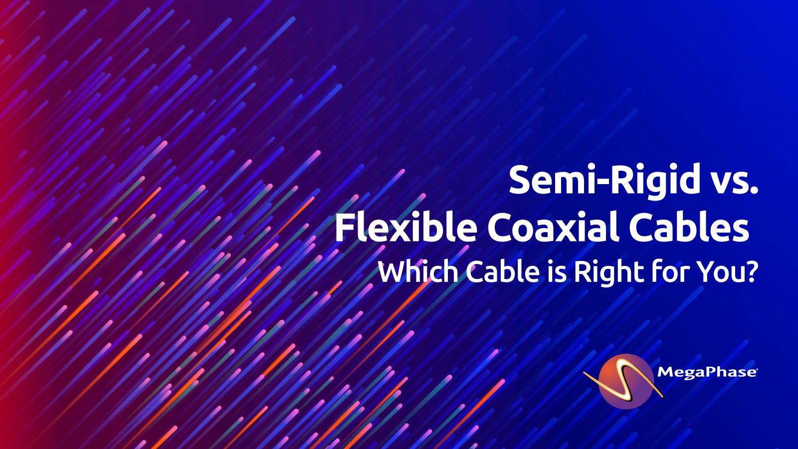 Unveiling the Pros and Cons of SemiRigid Coaxial Cables in High